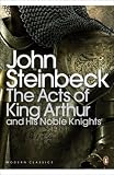 The acts of King Arthur and his noble knights : from the Winchester mss. of Thomas Malory and other sources