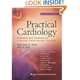 Practical Cardiology: Evaluation and Treatment of Common Cardiovascular Disorders by Ragavendra R Baliga, Kim A Eagle, William F Armstrong, and David S Bach