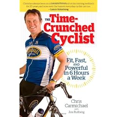 The Time-crunched Cyclist: Fit, Fast and Powerful in 6 Hours a Week (Time-Crunched Athlete)