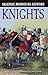 Knights (Graphic Medieval History)