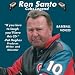 Ron Santo: Cubs Legend