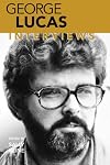 George Lucas: Interviews (Conversations With Filmmakers Series)