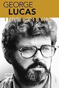 George Lucas: Interviews (Conversations With Filmmakers Series)