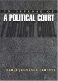 In Defense of a Political Court.