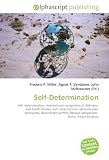 Self-Determination: Self- determination. International recognition of Abkhazia  and South Ossetia, Self- determination of Australian  Aborigines, Balochistan ... Basque nationalism,  Biafra, Pa&Atilde;&macr;sos Catalans
