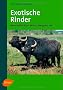 Exotische Rinder: Wasserb�ffel, Bison, Wisent, Zwergzebu, Yak
