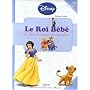 Le Roi b�b� : L'album de naissance de votre enfant de Edwige Antier