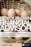 Be your own financial adviser : the comprehensive guide to wealth and financial planning