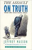 The assault on truth : Freud and child sex abuse