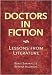 Doctors in Fiction: Lessons from Literature: 1