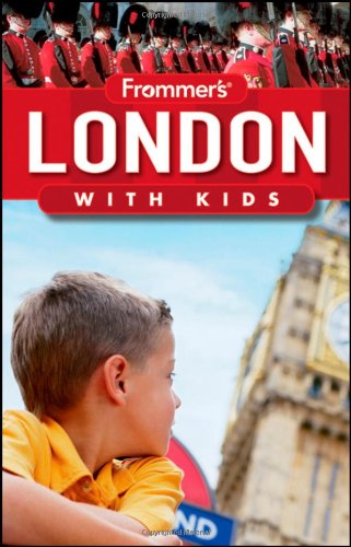 Frommer's London with Kids (Frommers With Your Family Series)