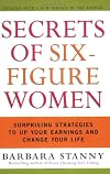 Secrets of Six-Figure Women: Surprising Strategies to Up Your Earnings and Change Your Life