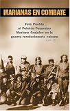 Marianas in Combat: Tete Puebla Y at Peloton Femenino Mariana Grajales En La Guerra Revolucionaria Cubana 1956-58