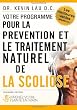 Votre programme pour la pr�vention et le traitement naturel de la scoliose: Prenez votre sante en main