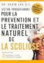 Votre programme pour la pr�vention et le traitement naturel de la scoliose: Prenez votre sante en main