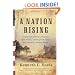 A Nation Rising: Untold Tales of Flawed Founders, Fallen Heroes, and Forgotten Fighters from America's Hidden History
