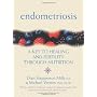 Endometriosis:  A Key to Healing Through Nutrition by Michael Vernon