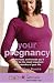 Your Pregnancy: The Netmums Guide to Having a Baby