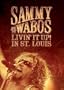 Sammy Hagar and The Wabos: Livin' It Up! Live in St. Louis