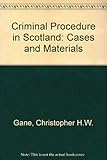 Criminal procedure in Scotland : cases & materials