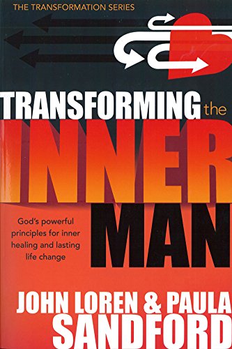 Transforming The Inner Man: God's Powerful Principles for Inner Healing and Lasting  Life Change (Transformation)