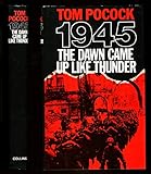 1945 : the dawn came up like thunder