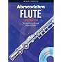 Abracadabra Flute: The Way to Learn Through Songs and Tunes: Pupils' Book + 2 CD's (Abracadabra)