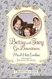 Betsy And Tacy Go Downtown (Turtleback School & Library Binding Edition) (Betsy-Tacy Books (Prebound)) [School & Library Binding] [1993] (Author) Maud Hart Lovelace, Lois Lenski