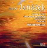 Janacek: Sonata 1. X. 1905; On an overgrown path; Reminiscence; In the mist