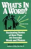 Whats In A Word Fascinating Stories Of More Than 350 Everyday Words And Phrases