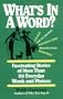 What's In A Word Fascinating Stories Of More Than 350 Everyday Words And Phrases