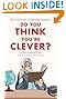 Do You Think You're Clever?