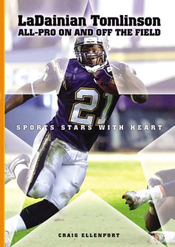 LaDainian Tomlinson: All-Pro On and Off the Field (Sports Stars With Heart)