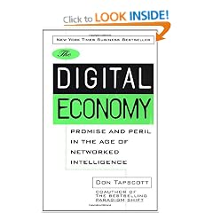The Digital Economy: Promise and Peril In The Age of Networked Intelligence