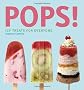 Pops!: Icy Treats for Grown Ups