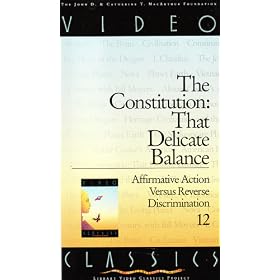 The Constitution: That Delicate Balance : Affirmative Action Versus Reverse Discrimination