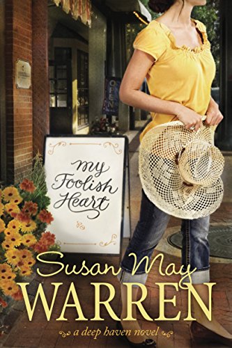 My Foolish Heart (Deep Haven Book 4)