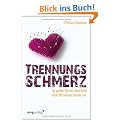 Trennungsschmerz: So gehen Sie mit dem Ende einer Beziehung besser um
