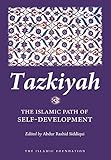 Tazkiyah : the Islamic path of self-development