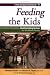Feeding the Kids: The Flexible, No-Battles, Healthy Eating System for the Whole Family (Fork and Spoon Field Guides)