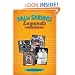 Palm Springs Legends: Creation of a Desert Oasis