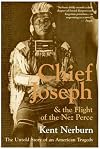 Chief Joseph & the Flight of the Nez Perce: The Untold Story of an American Tragedy