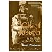 Chief Joseph & the Flight of the Nez Perce: The Untold Story of an American Tragedy