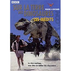 Sur la terre des dinosaures, les in�dits
