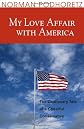 My Love Affair With America: The Cautionary Tale of a Cheerful Conservative