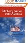 My Love Affair With America: The Cautionary Tale of a Cheerful Conservative