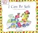I Can Be Safe: A First Look at Safety (First Look at...Series) I Can Be Safe: A First Look at Safety (First Look at...Series)