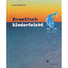 Kroatisch kinderleicht. Lehrbuch