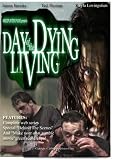 Day of the Dying Living