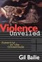 Violence Unveiled: Humanity at the Crossroads